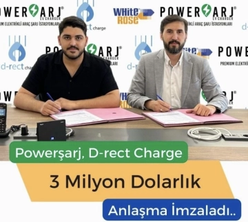 Powerşarj ve D-Rect Charge Arasında 3 Milyon Dolarlık Anlaşma İmzalandı