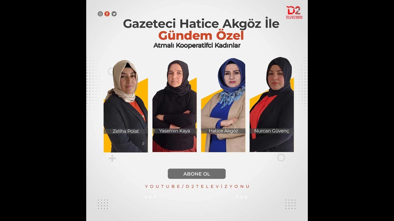 Gündem Özel - Hatice Akgöz - Atmalı Koperatifciler